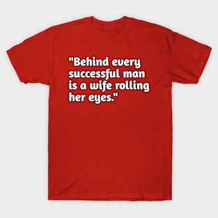 Funny wife humour T-Shirt